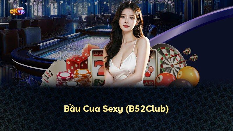 Bầu Cua Sexy (B52Club)