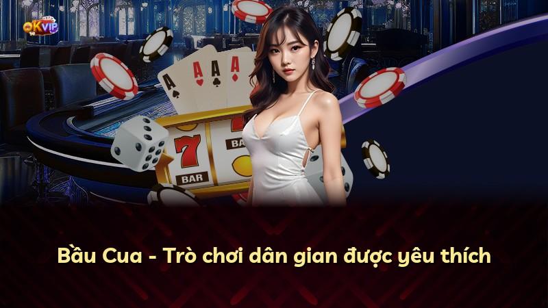 Bầu Cua - Trò chơi dân gian được yêu thích