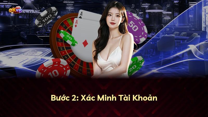 Bước 2: Xác Minh Tài Khoản
