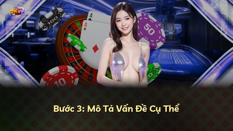 Bước 3: Mô Tả Vấn Đề Cụ Thể