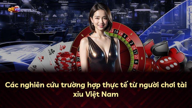Các nghiên cứu trường hợp thực tế từ người chơi tài xỉu Việt Nam