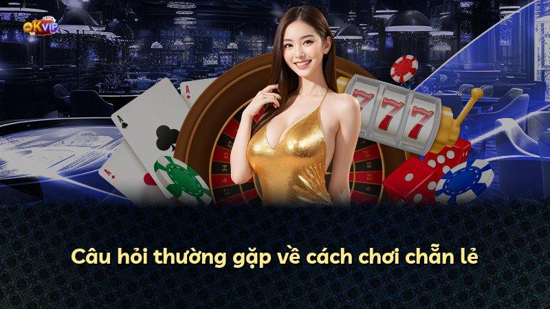 Câu hỏi thường gặp về cách chơi chẵn lẻ