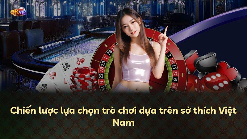 Chiến lược lựa chọn trò chơi dựa trên sở thích Việt Nam