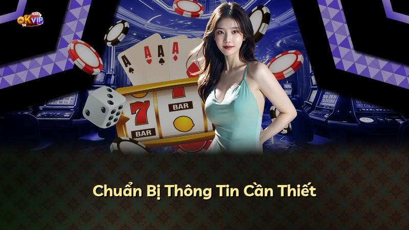 Chuẩn Bị Thông Tin Cần Thiết