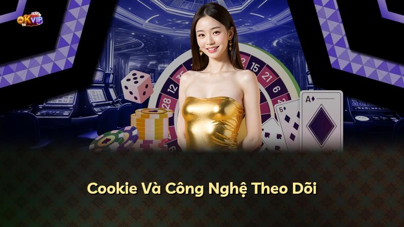 Cookie Và Công Nghệ Theo Dõi