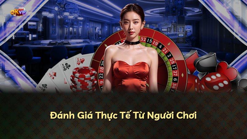 Đánh Giá Thực Tế Từ Người Chơi