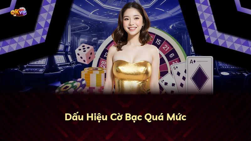 Dấu Hiệu Cờ Bạc Quá Mức