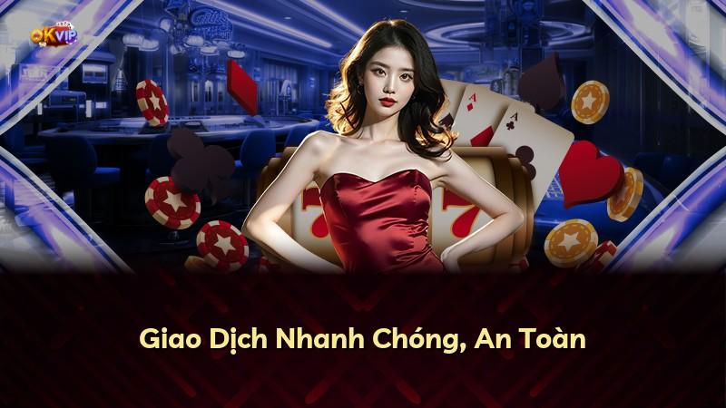 Giao Dịch Nhanh Chóng, An Toàn