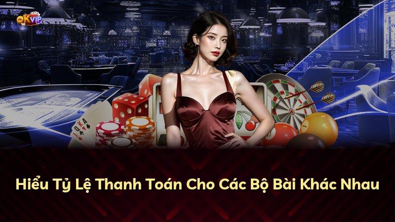 Hiểu Tỷ Lệ Thanh Toán Cho Các Bộ Bài Khác Nhau