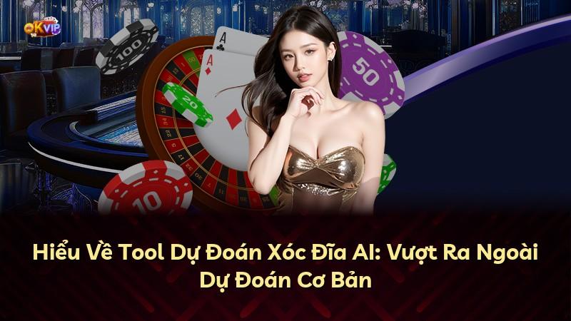 Hiểu Về Tool Dự Đoán Xóc Đĩa AI: Vượt Ra Ngoài Dự Đoán Cơ Bản
