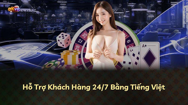Hỗ Trợ Khách Hàng 24/7 Bằng Tiếng Việt