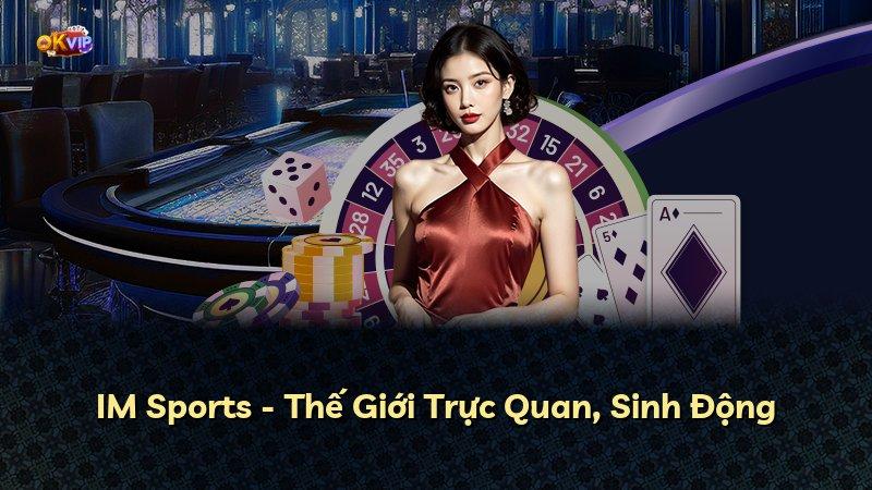 IM Sports - Thế Giới Trực Quan, Sinh Động