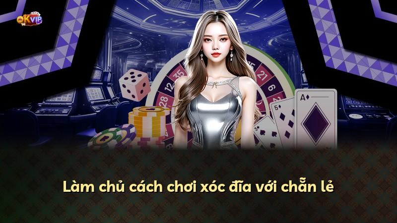 Làm chủ cách chơi xóc đĩa với chẵn lẻ