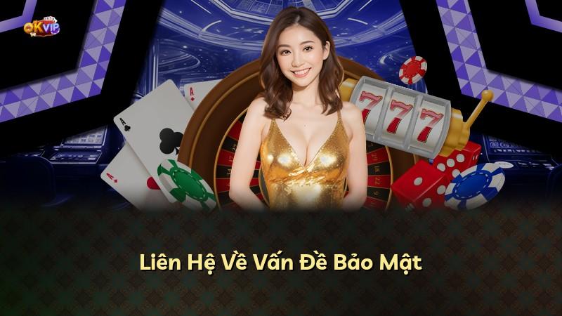 Liên Hệ Về Vấn Đề Bảo Mật