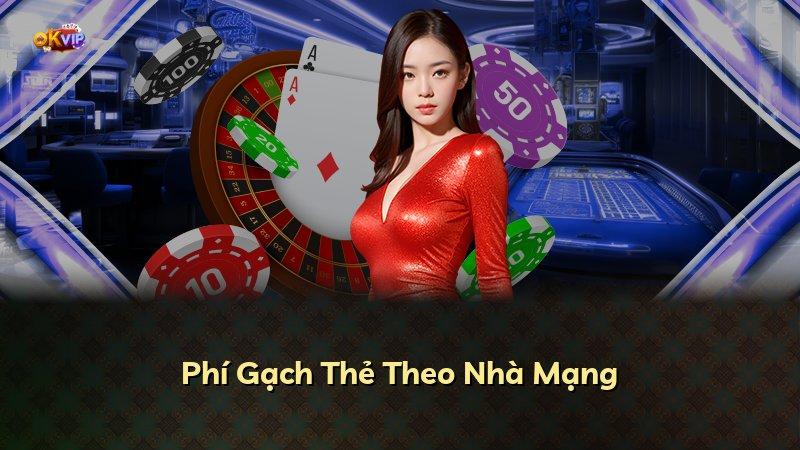 Phí Gạch Thẻ Theo Nhà Mạng