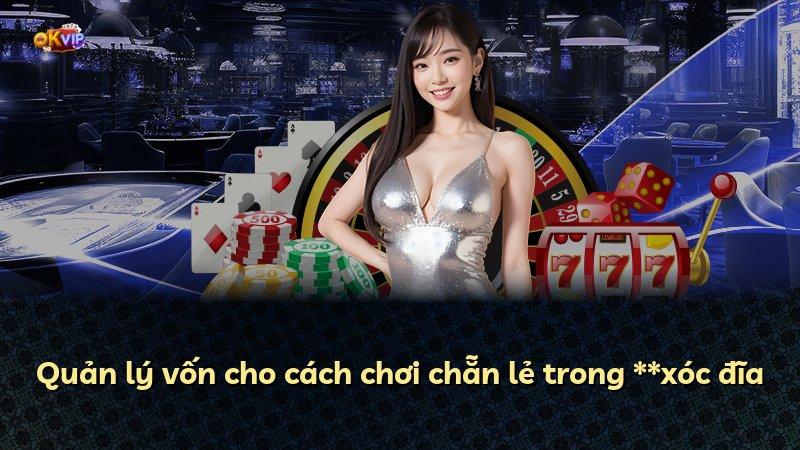 Quản lý vốn cho cách chơi chẵn lẻ trong **xóc đĩa