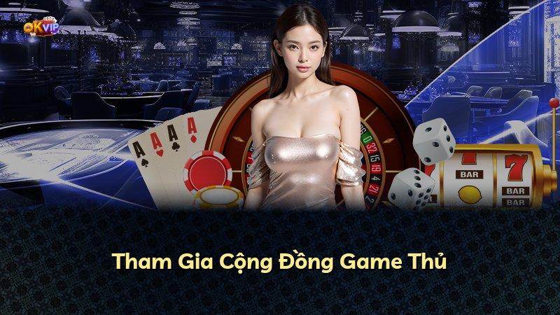 Tham Gia Cộng Đồng Game Thủ