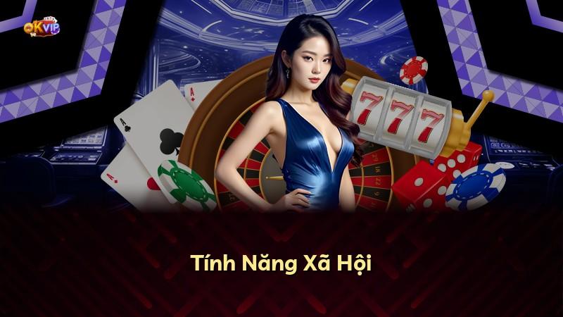 Tính Năng Xã Hội