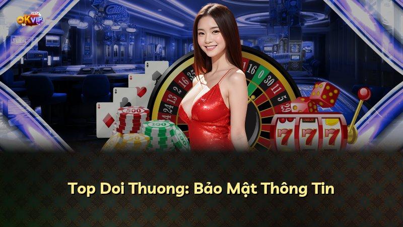 Top Doi Thuong: Bảo Mật Thông Tin