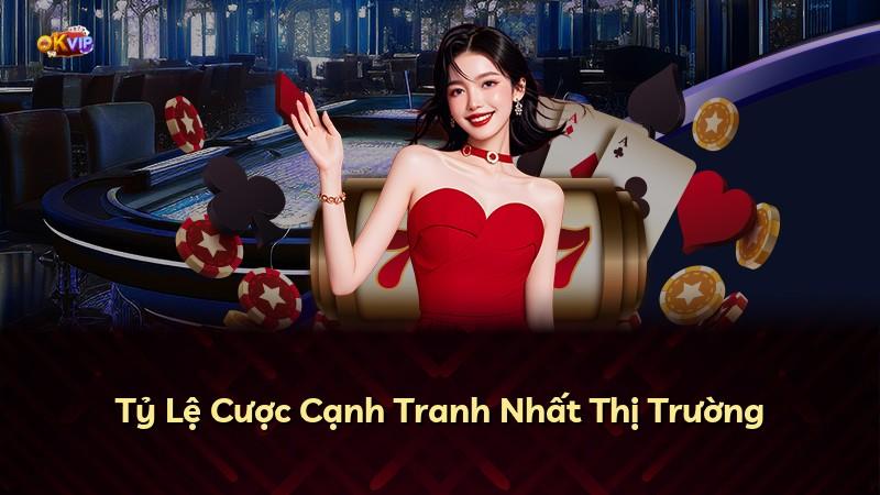 Tỷ Lệ Cược Cạnh Tranh Nhất Thị Trường