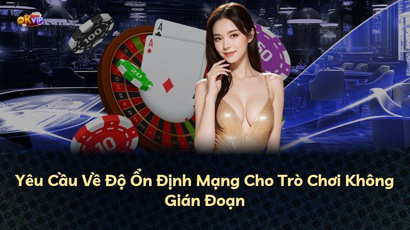 Yêu Cầu Về Độ Ổn Định Mạng Cho Trò Chơi Không Gián Đoạn